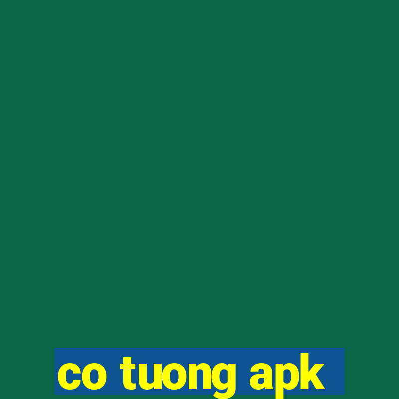 co tuong apk