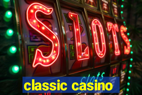 classic casino