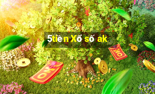 5tiền Xổ số ak