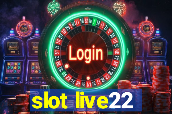 slot live22