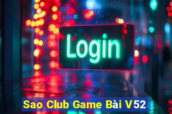 Sao Club Game Bài V52