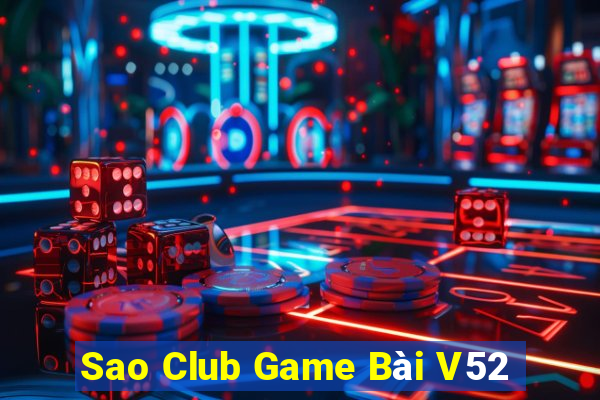 Sao Club Game Bài V52