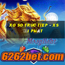 xo so truc tiep - xs đại phát