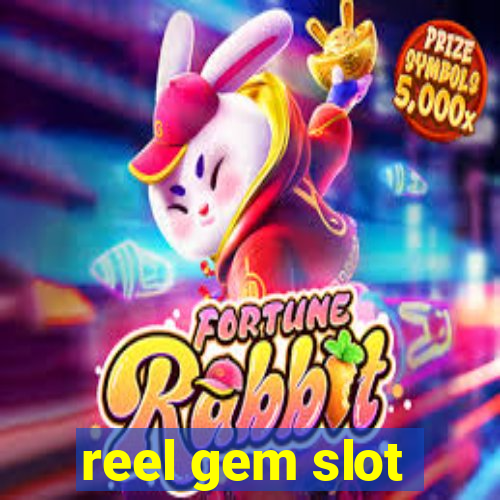 reel gem slot