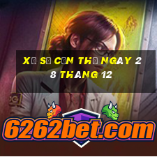 xổ số cần thơ ngày 28 tháng 12