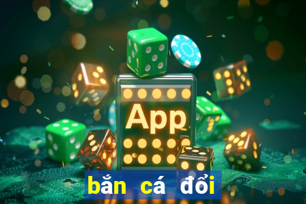 bắn cá đổi thưởng thẻ cào