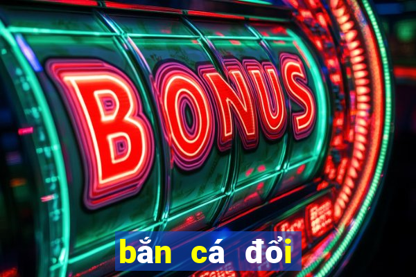 bắn cá đổi thưởng thẻ cào