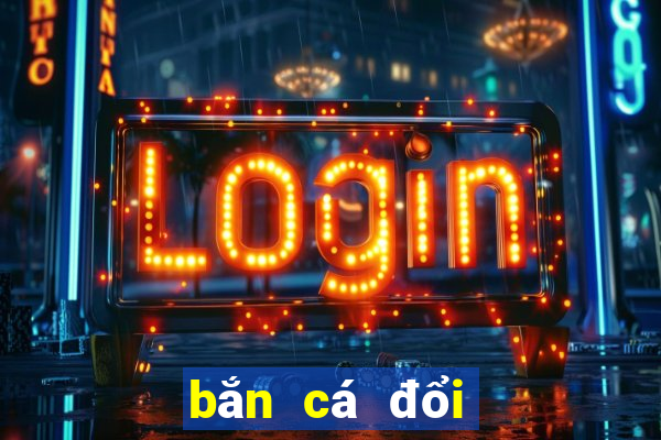 bắn cá đổi thưởng thẻ cào