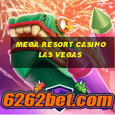 mega resort casino las vegas