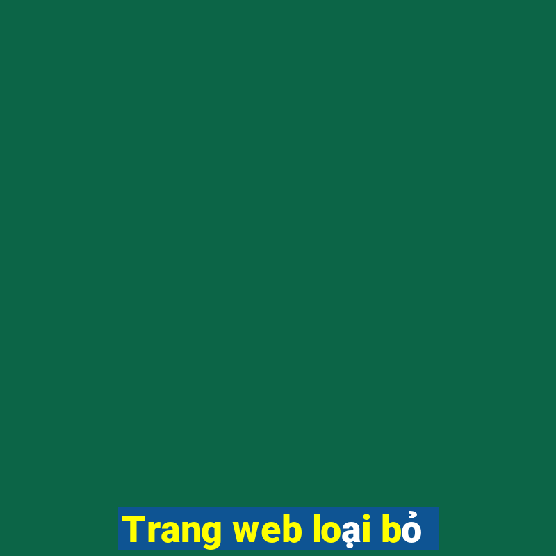 Trang web loại bỏ