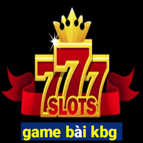 game bài kbg