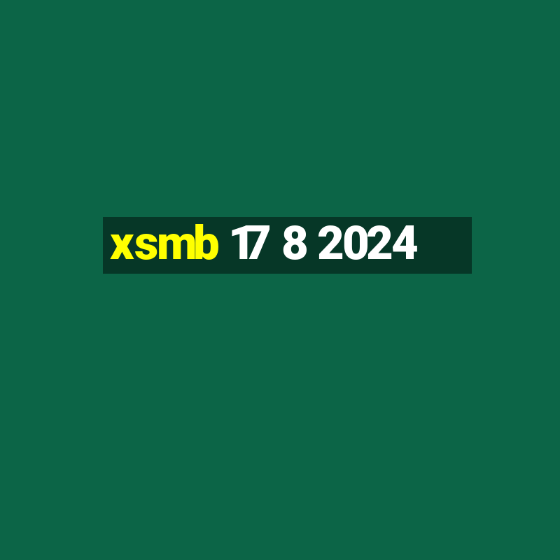 xsmb 17 8 2024