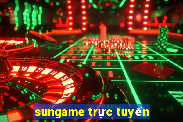 sungame trực tuyến