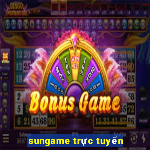 sungame trực tuyến