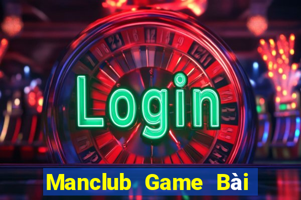 Manclub Game Bài Hay Nhất Hiện Nay