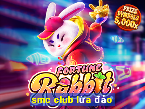 smc club lừa đảo