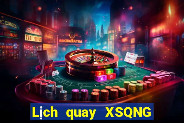 Lịch quay XSQNG ngày 1