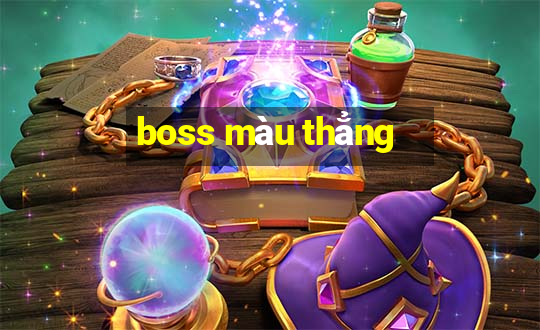 boss màu thẳng