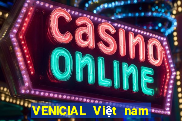 VENICIAL Việt nam GIẢI TRÍ