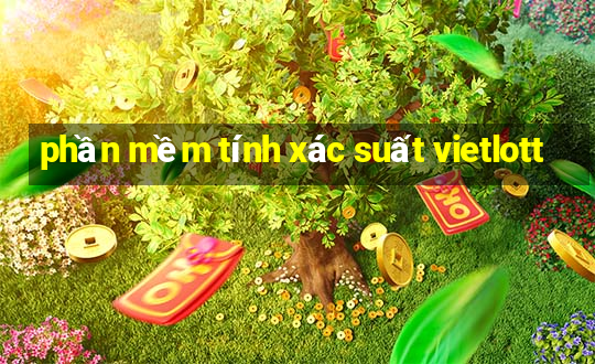 phần mềm tính xác suất vietlott