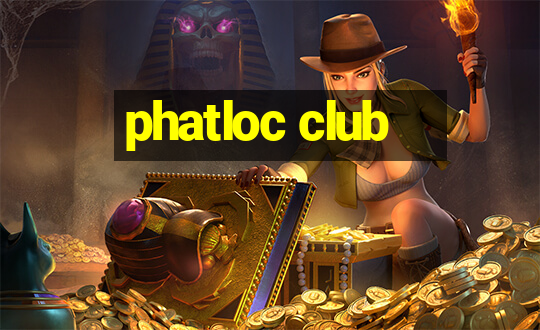 phatloc club