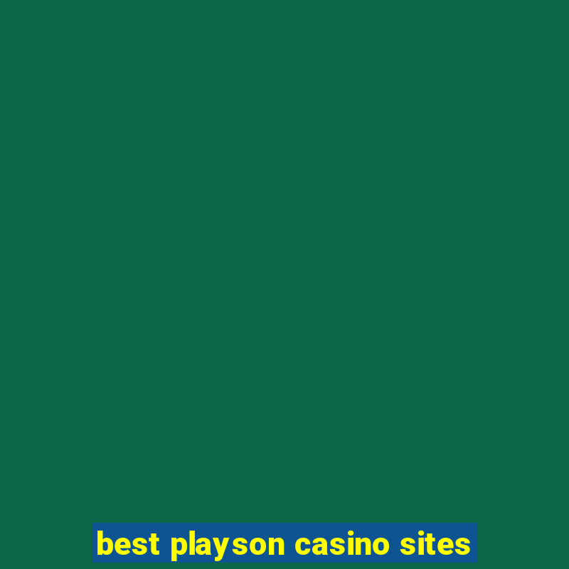 best playson casino sites