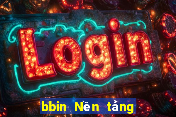 bbin Nền tảng người thật