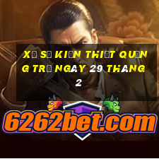 xổ số kiến thiết quảng trị ngày 29 tháng 2