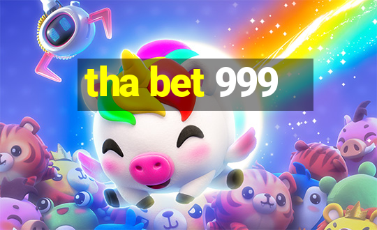 tha bet 999