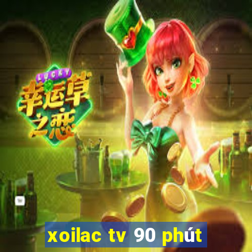 xoilac tv 90 phút