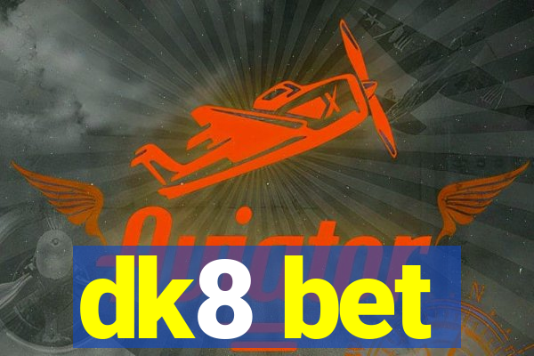 dk8 bet