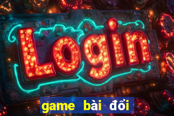 game bài đổi thưởng tặng tiền khởi nghiệp