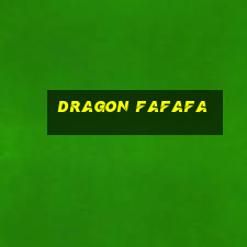 dragon fafafa