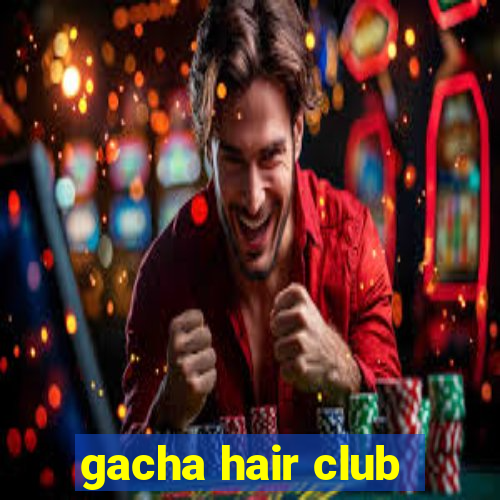 gacha hair club