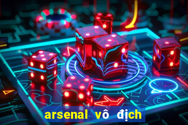 arsenal vô địch châu âu