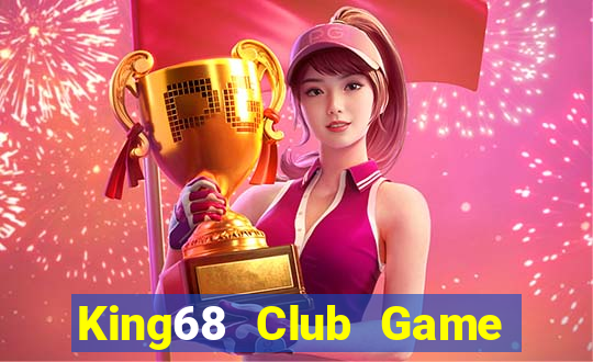 King68 Club Game Bài Big52