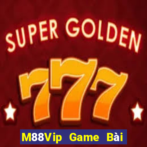 M88Vip Game Bài 888 Casino