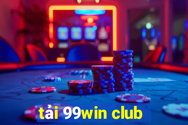 tải 99win club