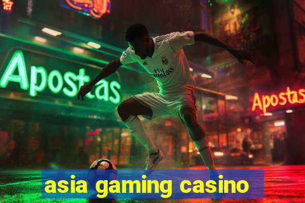 asia gaming casino