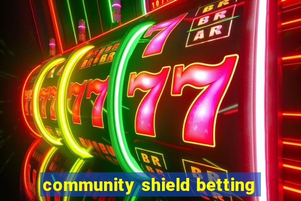 community shield betting