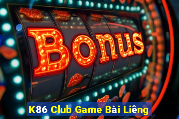 K86 Club Game Bài Liêng