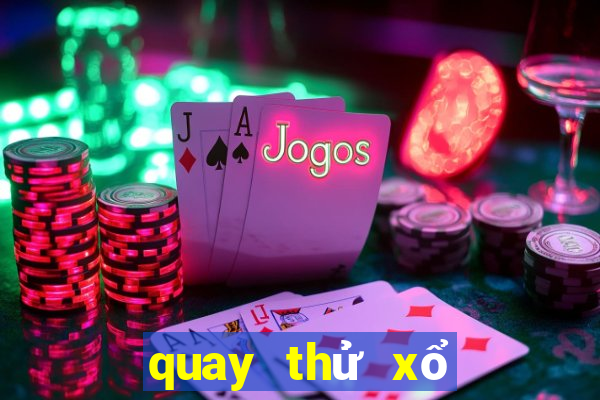 quay thử xổ số vĩnh