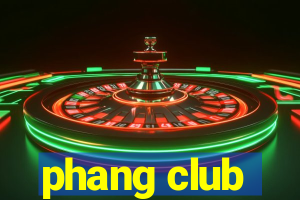 phang club