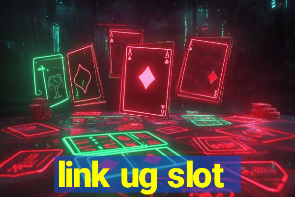 link ug slot