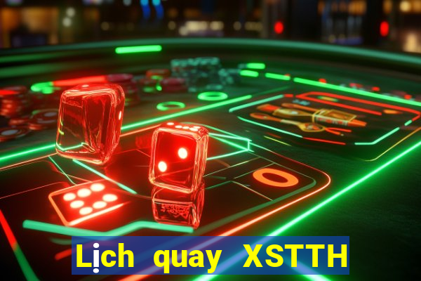 Lịch quay XSTTH thứ Ba