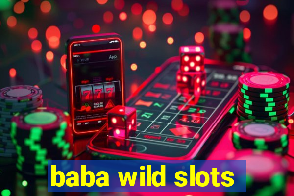 baba wild slots