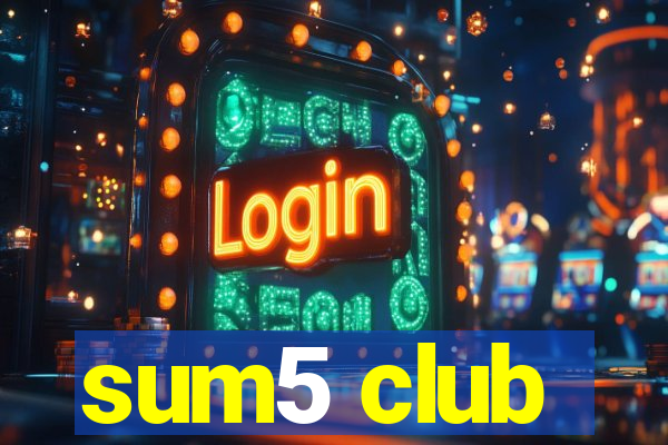 sum5 club