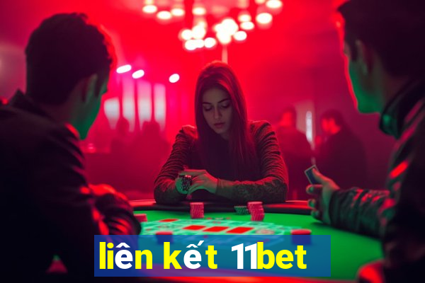 liên kết 11bet