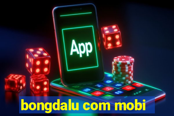 bongdalu com mobi