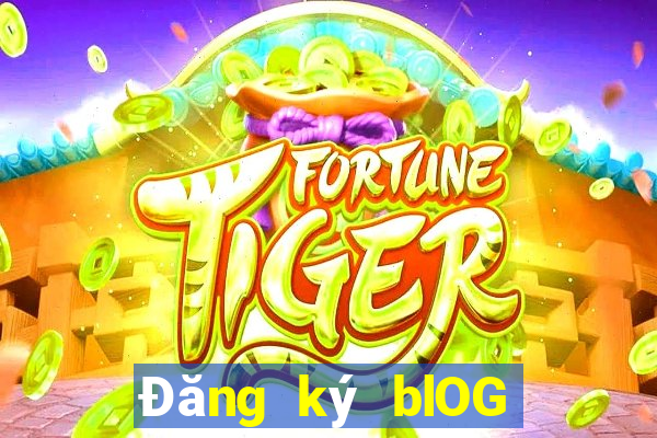 Đăng ký blOG đầu tiên